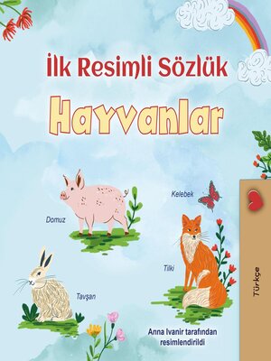 cover image of İlk Resimli Sözlük Hayvanlar